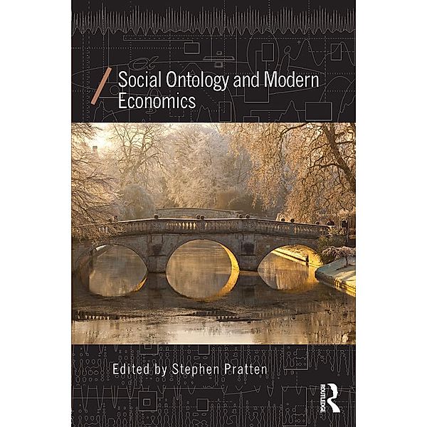 Social Ontology and Modern Economics / Economics as Social Theory