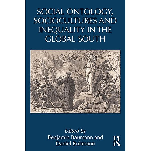 Social Ontology, Sociocultures, and Inequality in the Global South