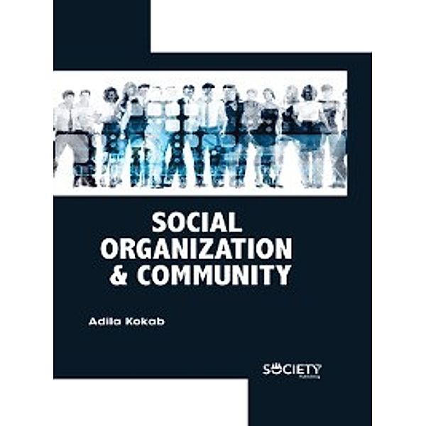 Social Organization & Community, Adila Kokab