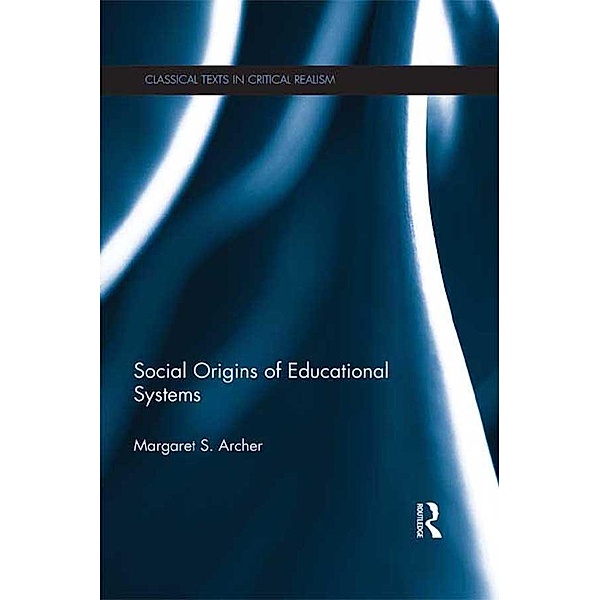 Social Origins of Educational Systems, Margaret Archer