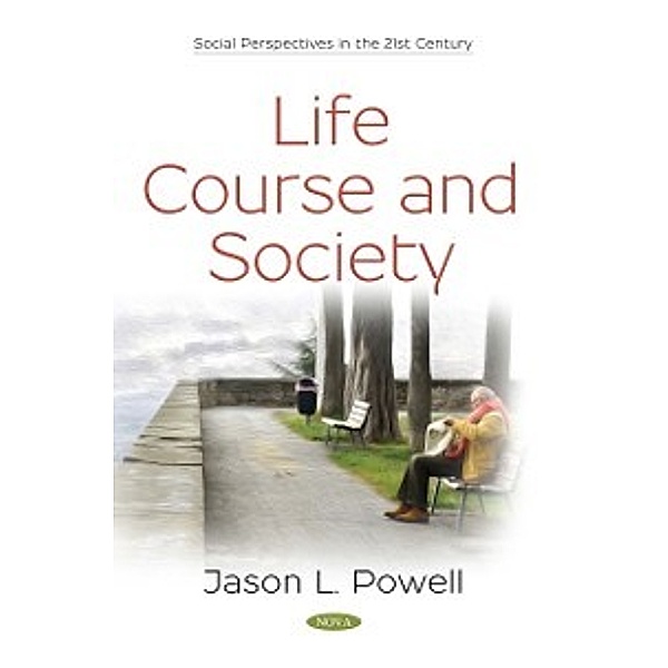 Social Perspectives in the 21st Century: Life Course and Society