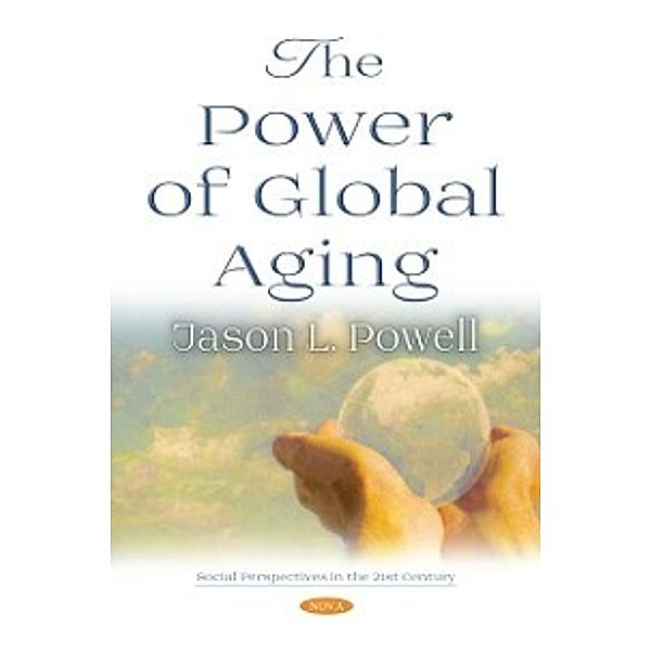 Social Perspectives in the 21st Century: Power of Global Aging