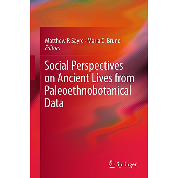 Social Perspectives on Ancient Lives from Paleoethnobotanical Data