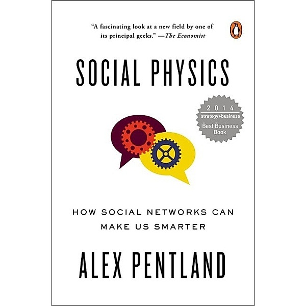 Social Physics, Alex Pentland