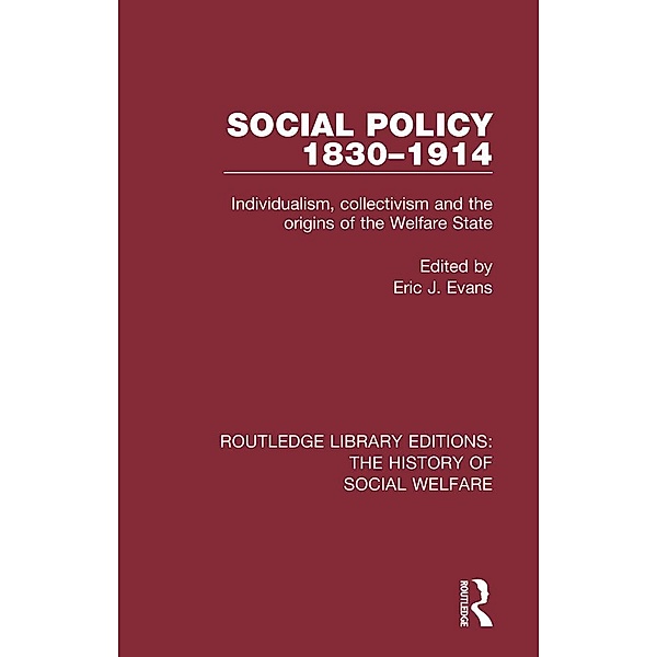 Social Policy 1830-1914, Eric J Evans