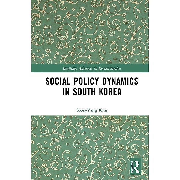 Social Policy Dynamics in South Korea, Soon-Yang Kim
