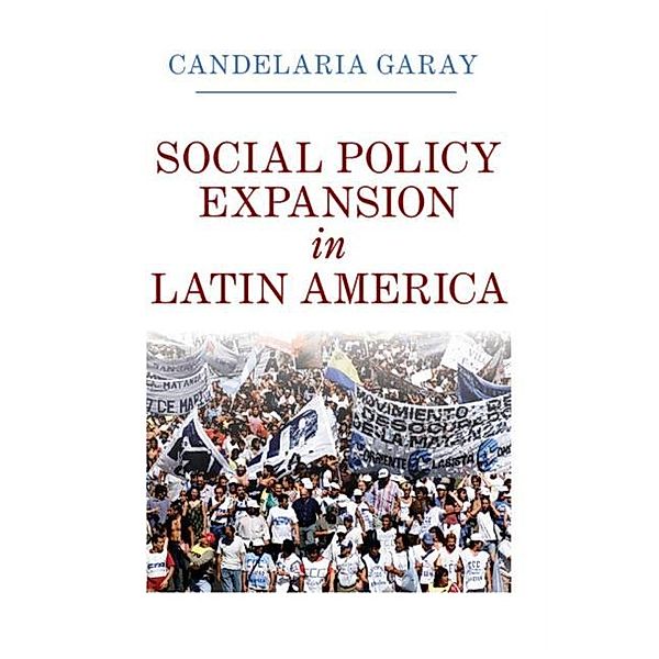 Social Policy Expansion in Latin America, Candelaria Garay