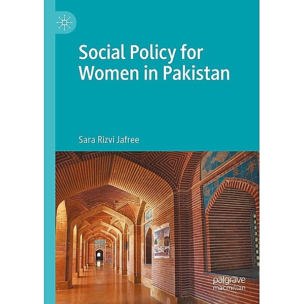 Social Policy for Women in Pakistan / Progress in Mathematics, Sara Rizvi Jafree