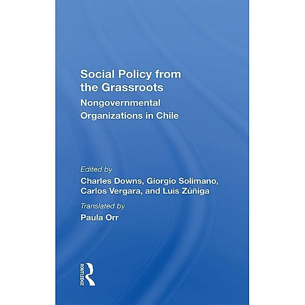 Social Policy From The Grassroots, Charles Downs, Giorgio Solimano, Carlos Vergara, Luis Zuniga