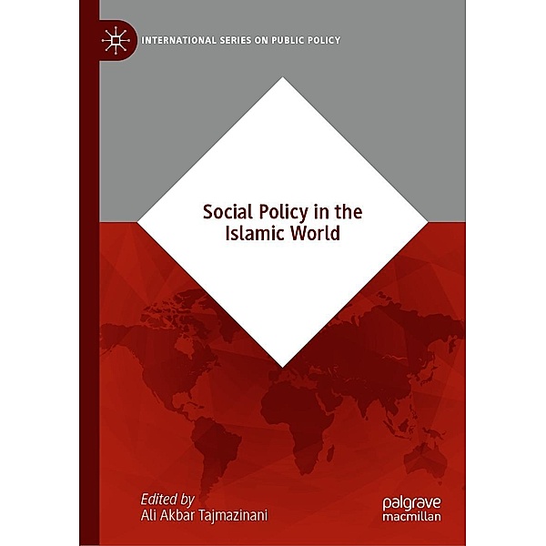 Social Policy in the Islamic World / International Series on Public Policy