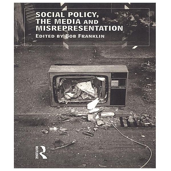 Social Policy, the Media and Misrepresentation