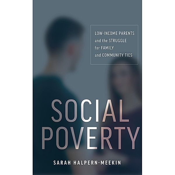 Social Poverty, Sarah Halpern-Meekin