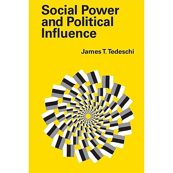 Social Power and Political Influence, James T. Tedeschi