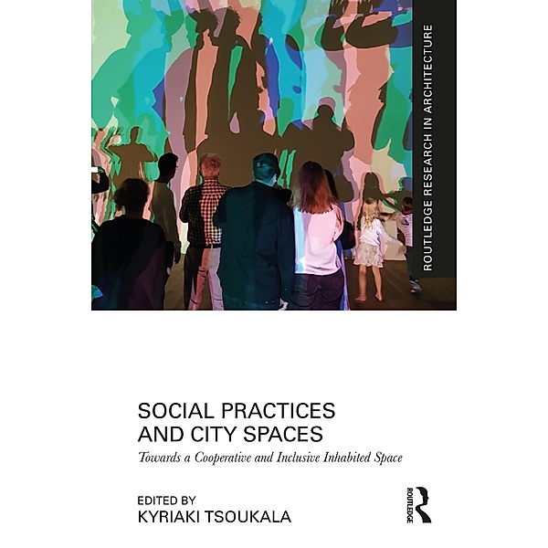 Social Practices and City Spaces