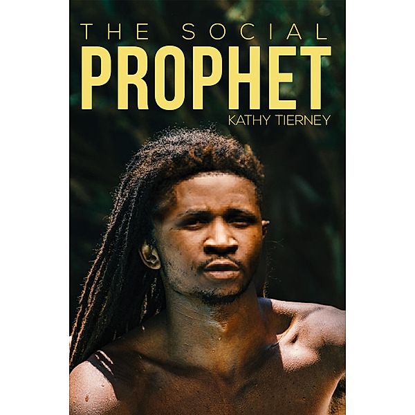 Social Prophet / Austin Macauley Publishers, Kathy Tierney