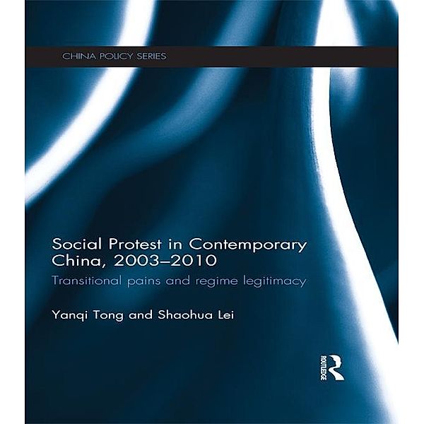 Social Protest in Contemporary China, 2003-2010, Yanqi Tong, Shaohua Lei