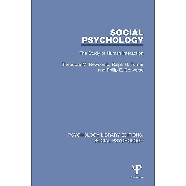 Social Psychology, Theodore M. Newcomb, Ralph H. Turner, Philip E. Converse