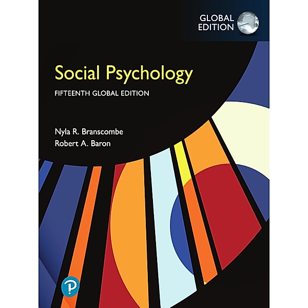 Social Psychology, Global Edition, Nyla R. Branscombe, Robert A. Baron