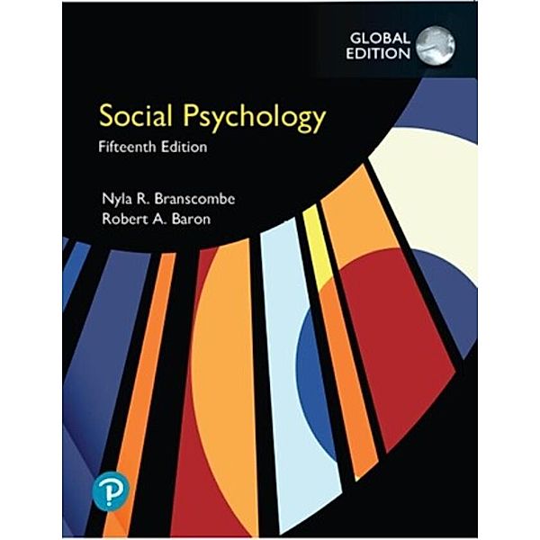 Social Psychology, Global Edition, Nyla R. Branscombe, Robert A. Baron