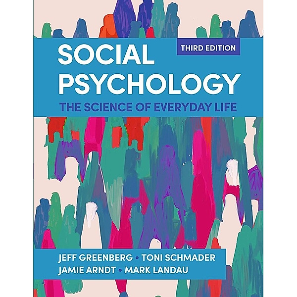 Social Psychology (International Edition), Jeff Greenberg, Toni Schmader, Jamie Arndt, Mark Landau