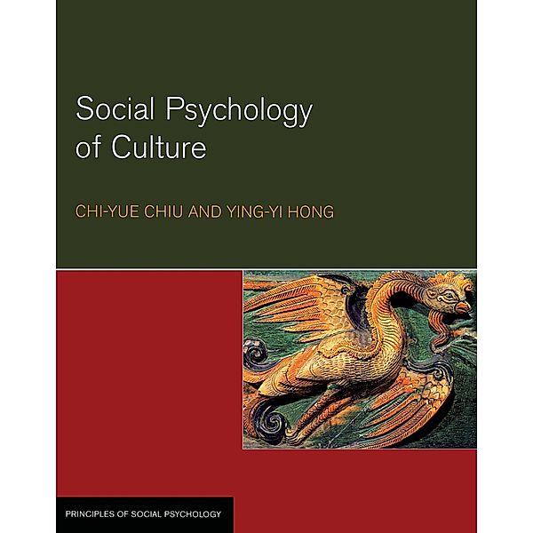 Social Psychology of Culture, Chi-yue Chiu, Ying-Yi Hong