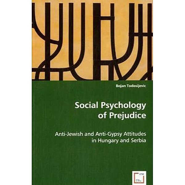 Social Psychology of Prejudice, Bojan Todosijevic