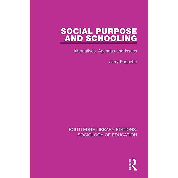 Social Purpose and Schooling, Jerry Paquette