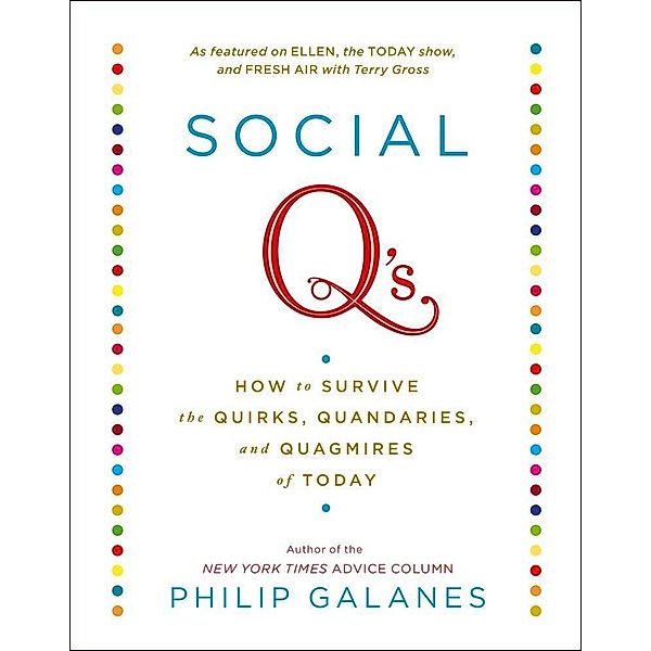 Social Q's, Philip Galanes