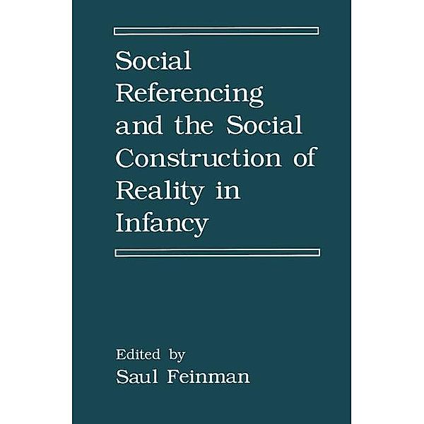 Social Referencing and the Social Construction of Reality in Infancy