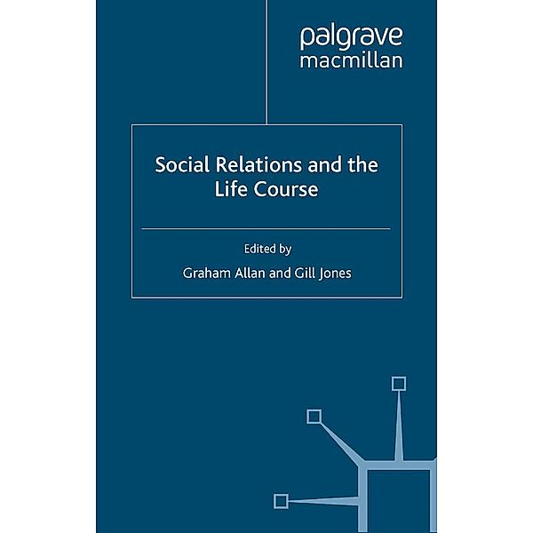 Social Relations and the Life Course / Explorations in Sociology.