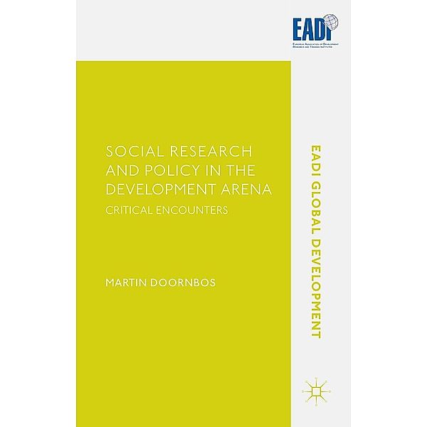 Social Research and Policy in the Development Arena / EADI Global Development Series, Martin Doornbos