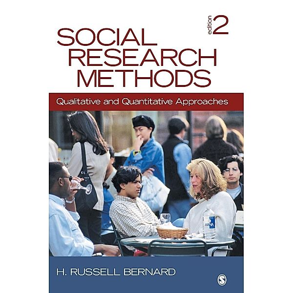 Social Research Methods: Qualitative and Quantitative Approaches, H. Russell Bernard