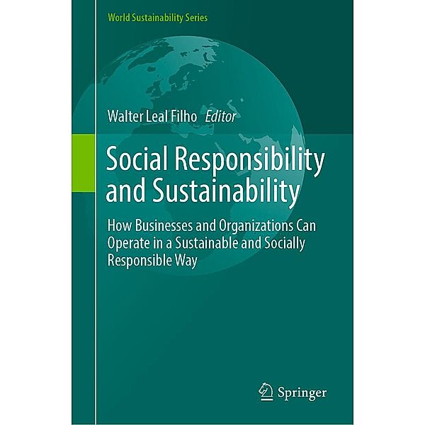 Social Responsibility and Sustainability / World Sustainability Series