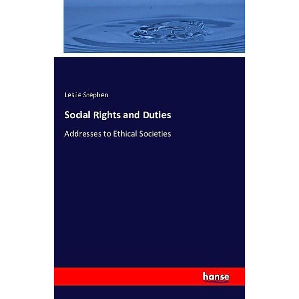 Social Rights and Duties, Leslie Stephen