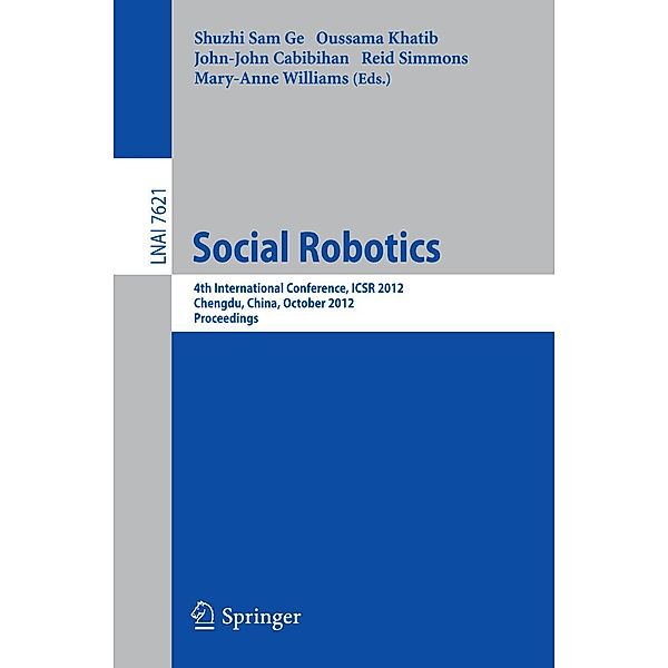 Social Robotics / Lecture Notes in Computer Science Bd.7621