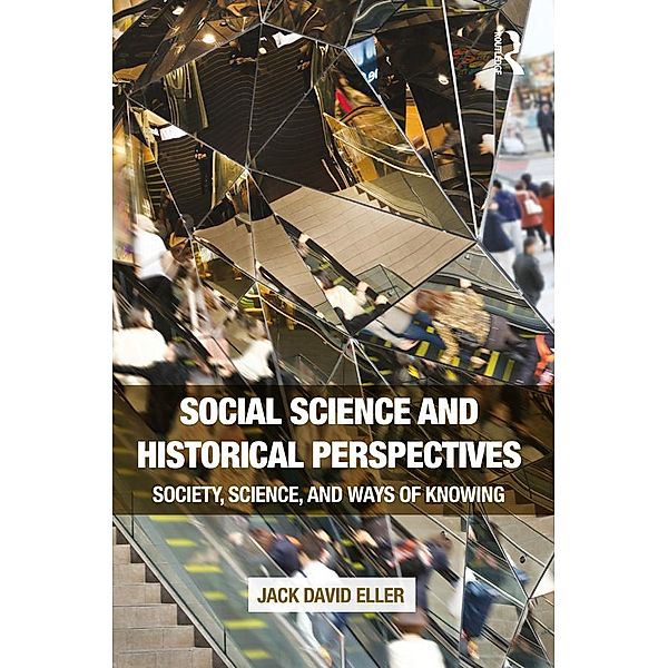 Social Science and Historical Perspectives, Jack David Eller