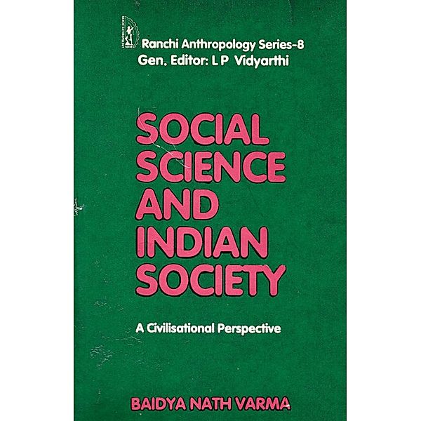 Social Science And Indian Society (A Civilisational Perspective), Baidya Nath Varma