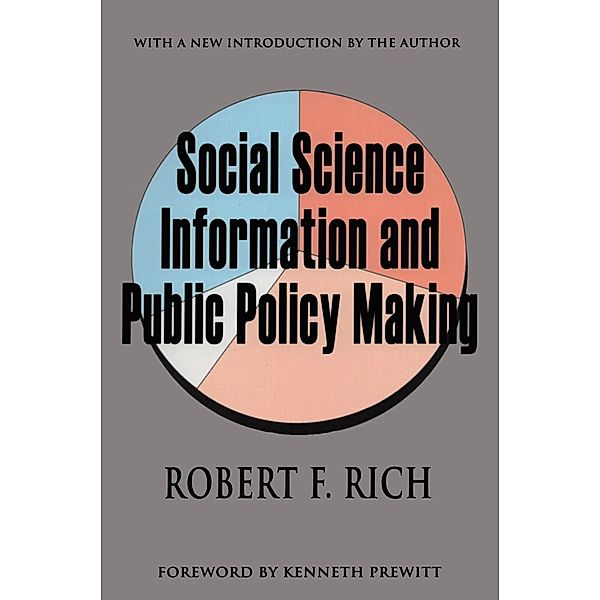 Social Science Information and Public Policy Making, Robert F. Rich