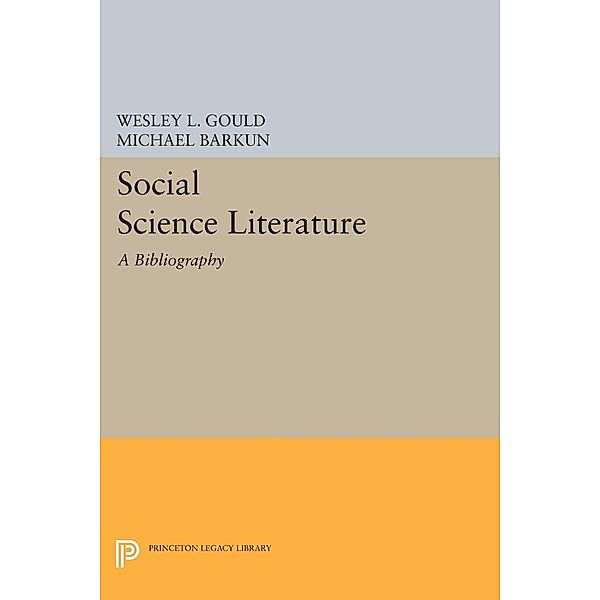 Social Science Literature / Princeton Legacy Library Bd.1290, Wesley L. Gould, Michael Barkun