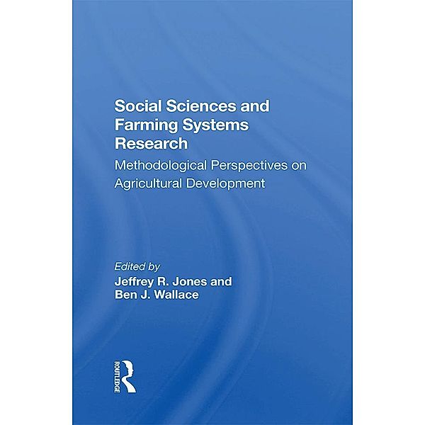 Social Sciences And Farming Systems Research, Jeffrey R Jones, Ben J Wallace, Robert Booth, Robert E Rhoades