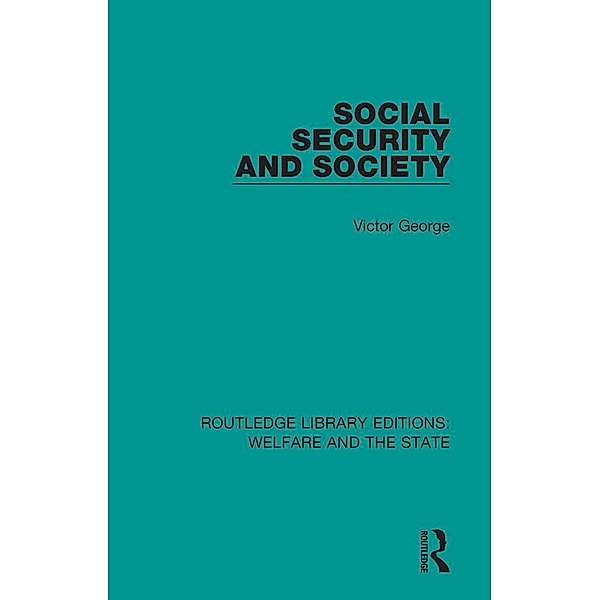 Social Security and Society, Victor George