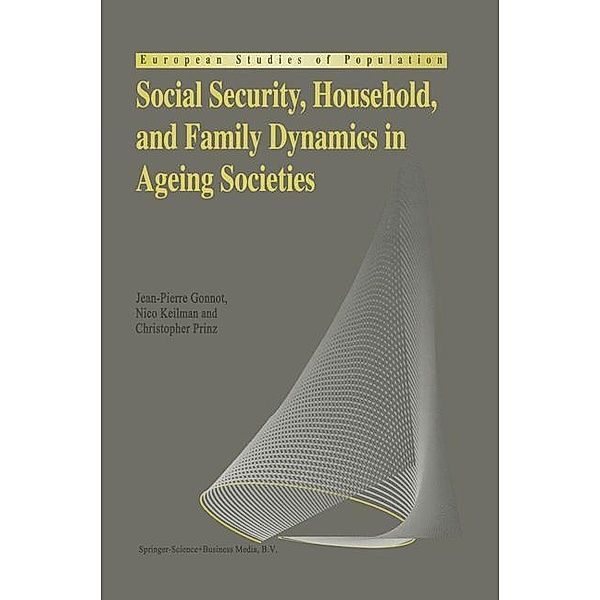 Social Security, Household, and Family Dynamics in Ageing Societies, Jean-Pierre Gonnot, Nico Keilman, Christopher Prinz