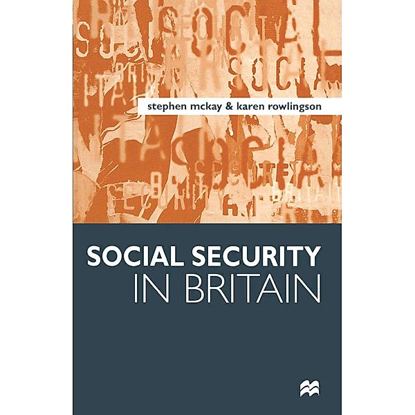 Social Security in Britain, Stephen Mckay, Karen Rowlingson