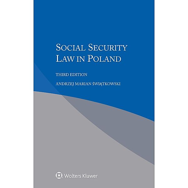 Social Security Law in Poland, Andrzej Marian Swiatkowski