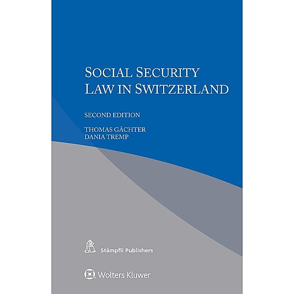 Social Security Law in Switzerland, Thomas Gachter