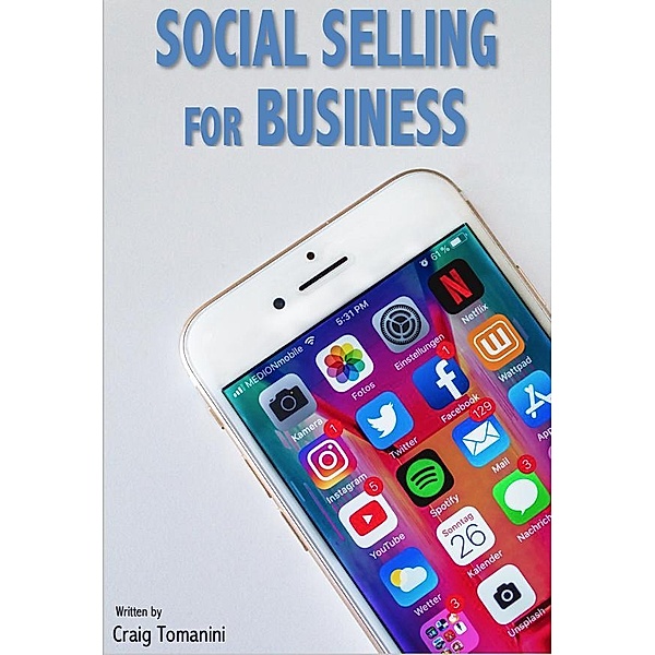 Social Selling for Business, Craig Tomanini