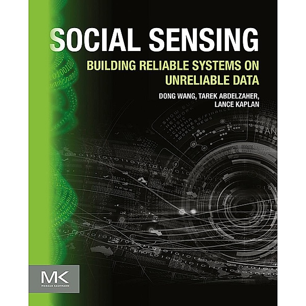 Social Sensing, Dong Wang, Tarek Abdelzaher, Lance Kaplan