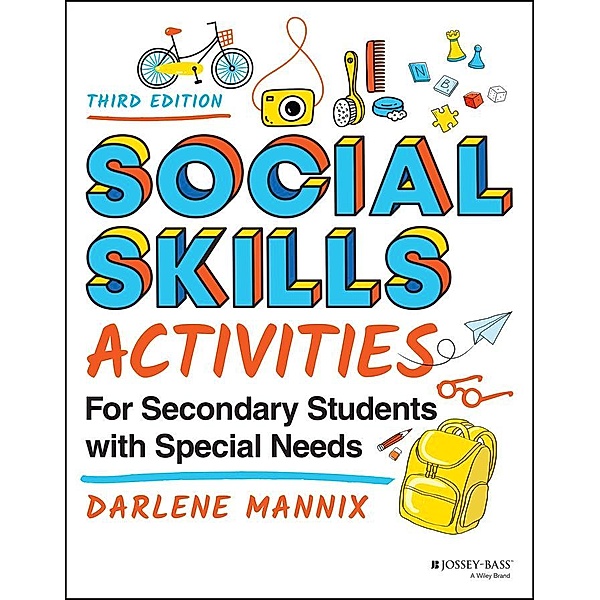 Social Skills Activities for Secondary Students with Special Needs, Darlene Mannix