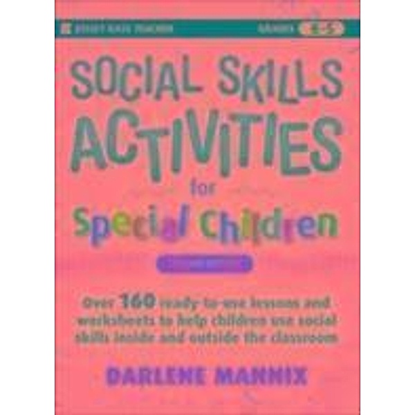 Social Skills Activities for Special Children, Darlene Mannix
