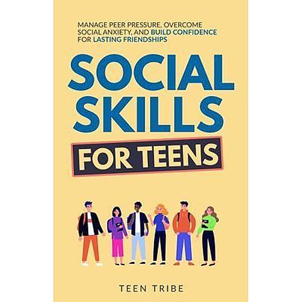 Social Skills for Teens, Teen Tribe